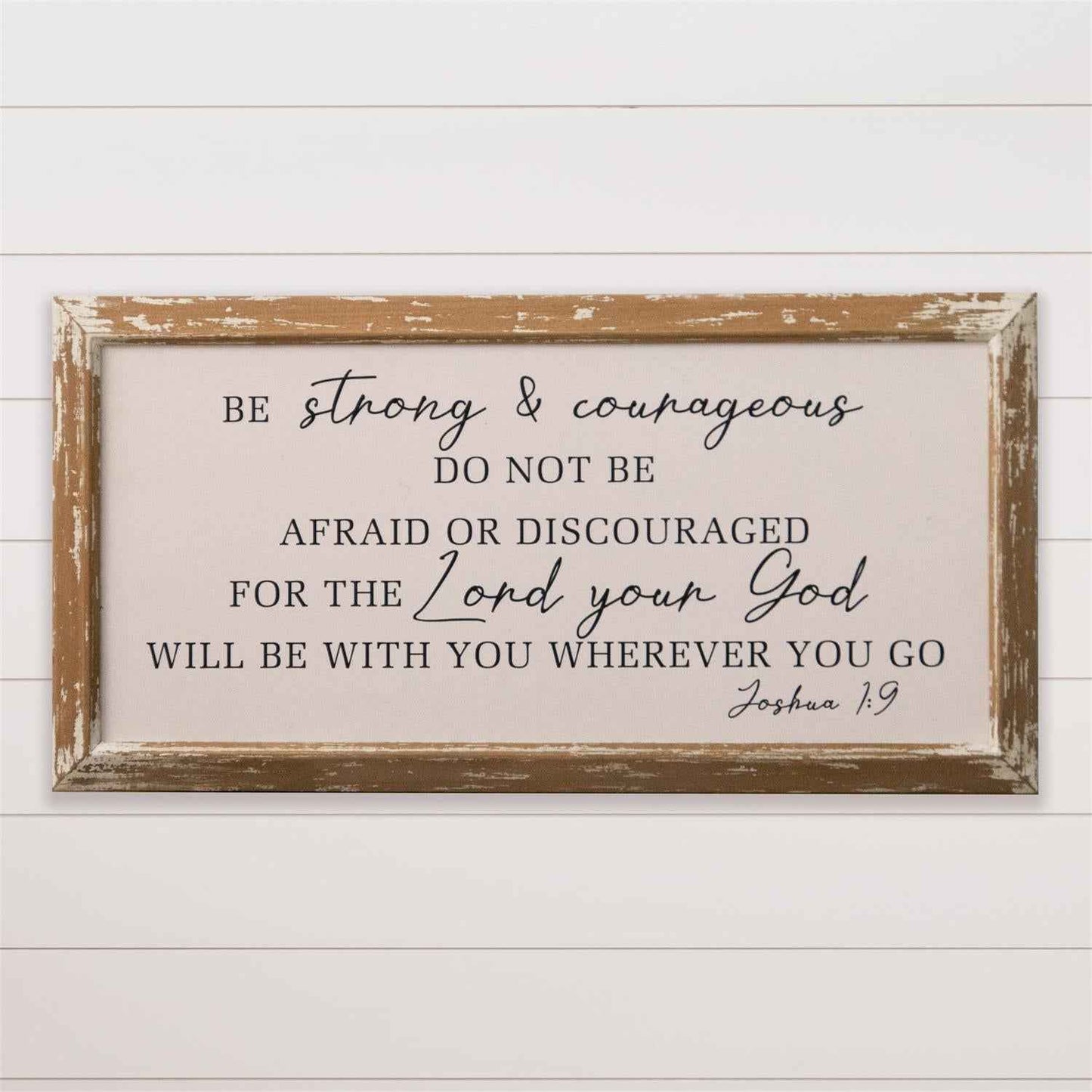 Be Strong And Courageous Sign - Havens Marketplace