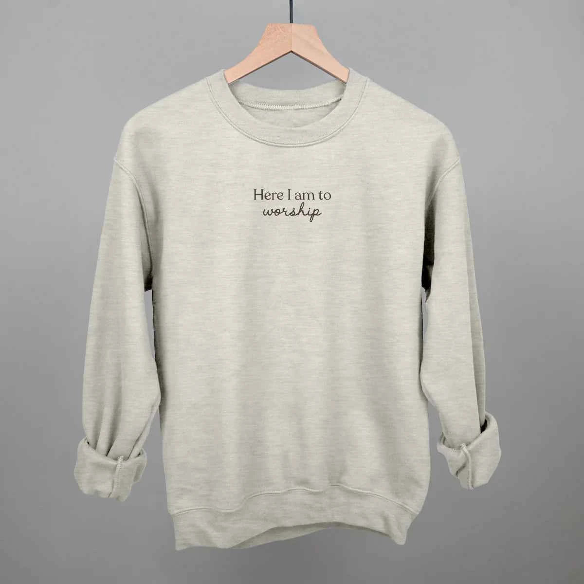 Here I Am To Worship Sweatshirt - Havens Marketplace
