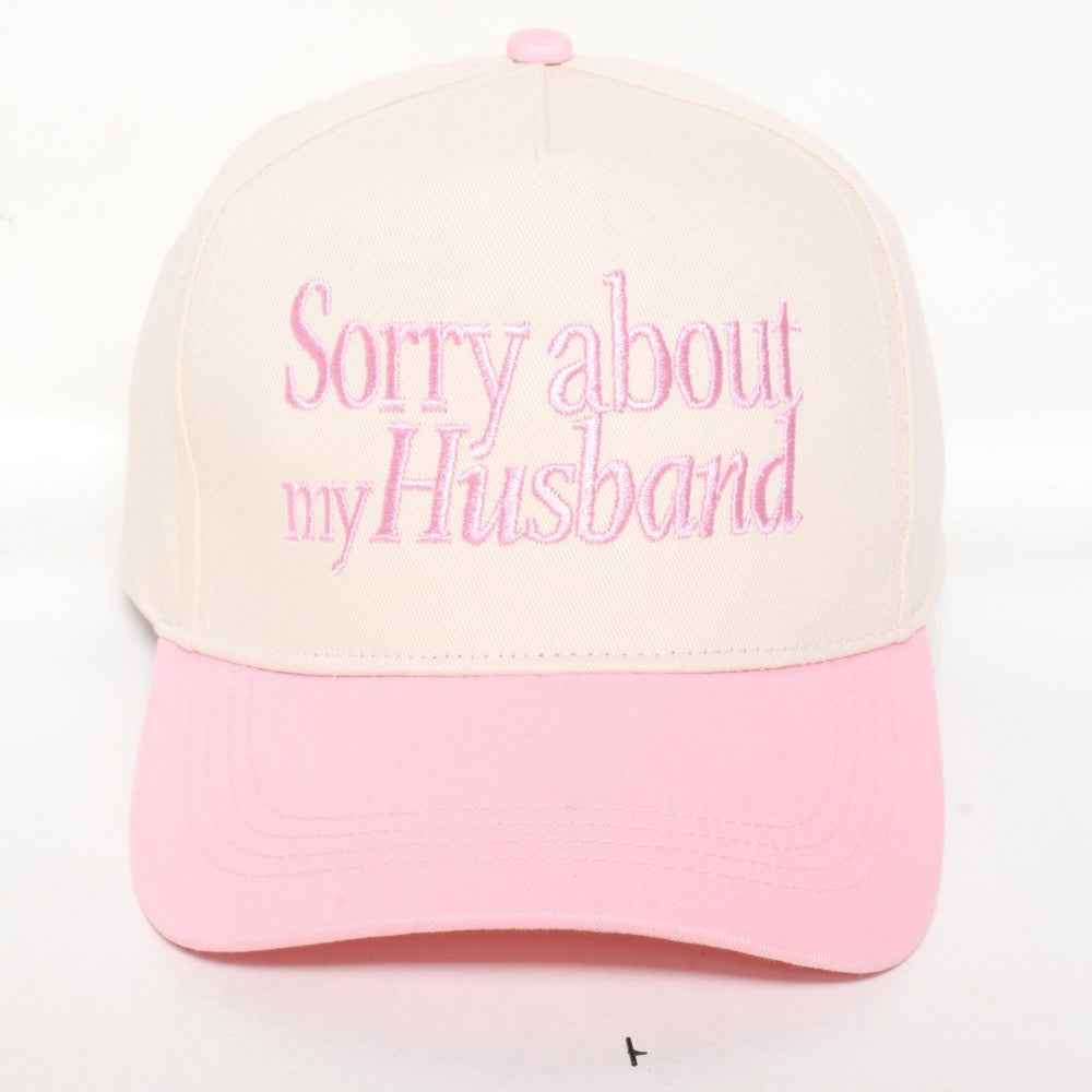 Sorry About My Husband Baseball Cap - Havens Marketplace