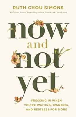 Now and Not Yet By Ruth Chou Simons - Havens Marketplace
