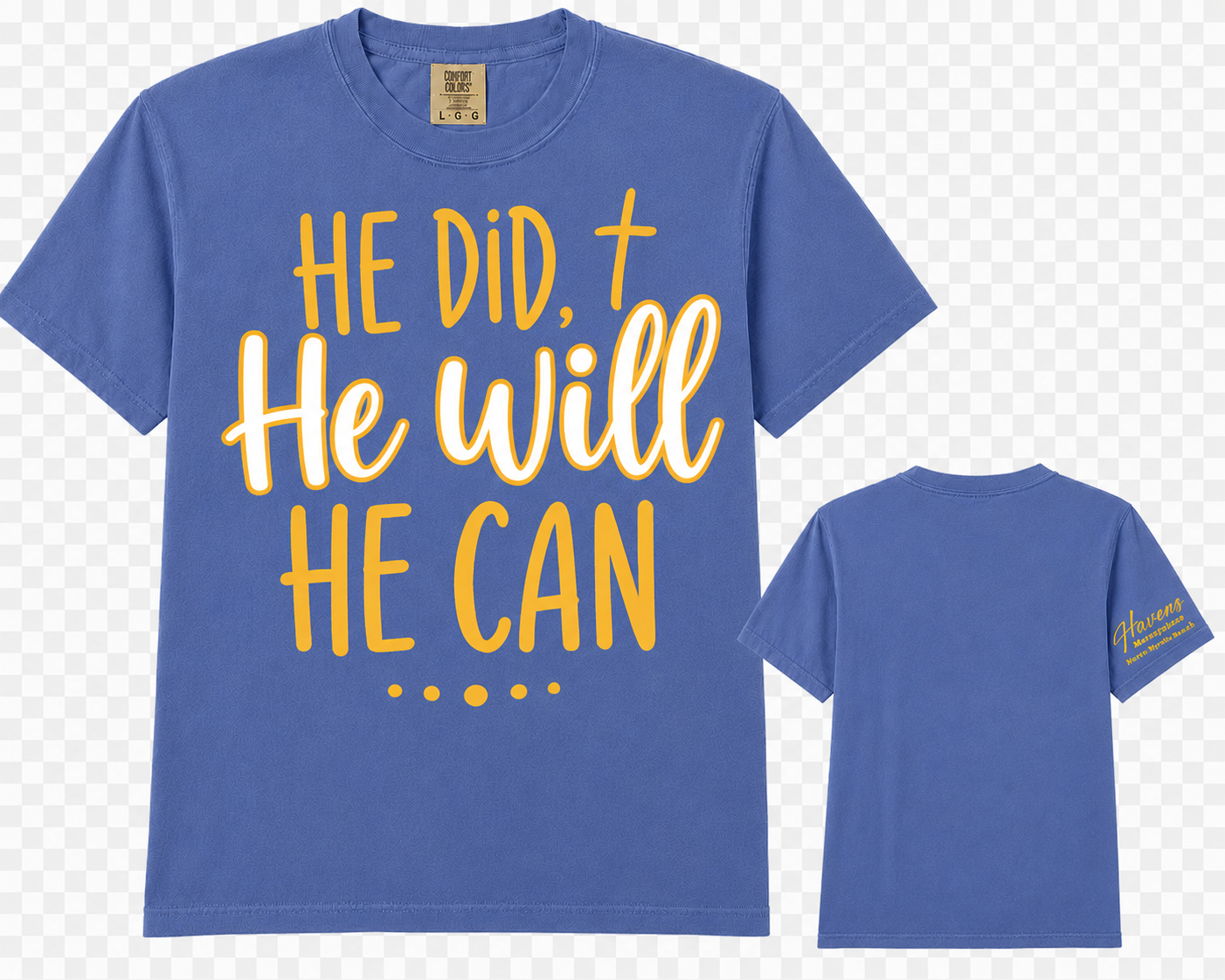 He Did He Will He Can Faith Tshirt