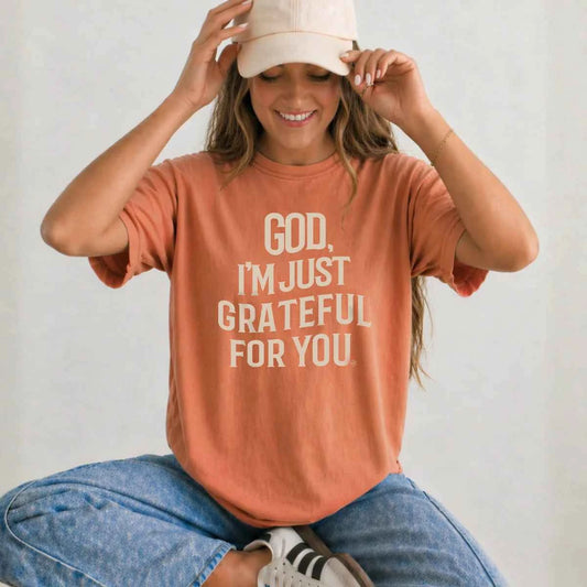 God I'm Just Grateful For You Faith Tee