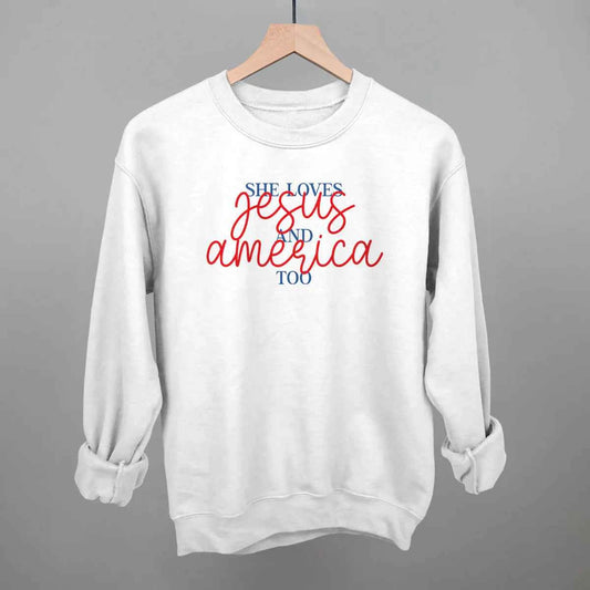 She Loves Jesus And America Too - Sweatshirt