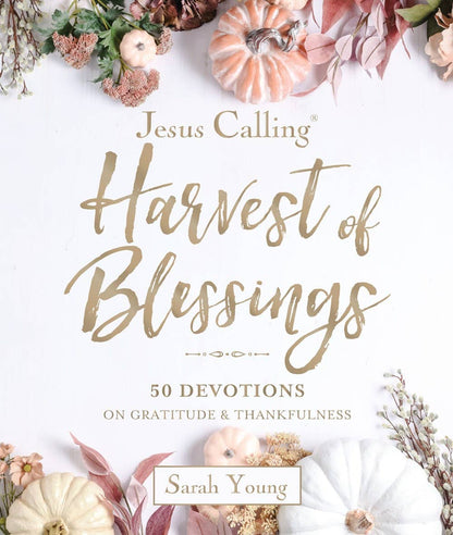 Jesus Calling: Harvest of Blessings : Padded Hardcover, with